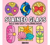 Stained Glass Coloring Book: for Adults and Kids, Bold, Easy & Simple, Stress Relief, Cozy Patterns and Mandala (Bold and Easy)