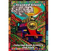 Stained Glass Coloring Book Scenery and Style: Stress relief and relaxation designs for adults, seniors and teens with landscapes, flowers, trees, ... more ! (Stained Glass Coloring Book Series)