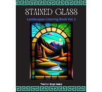 Stained Glass Coloring Book: Stained Glass Landscapes Coloring Book For Adults, Teens, and Kids Featuring Nature Patterns for Mindfulness , Relaxation, Stress Relief and Anxiety Relief