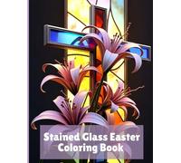 Stained Glass Easter: Adult Coloring Book
