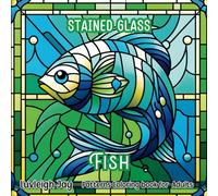 Stained Glass Fish Patterns Coloring Book: 40 Beautiful Ocean Life designs for Adults Stress Relief and Relaxation (Stained Glass Coloring Books)