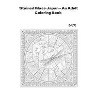 Stained Glass Japan - An Adult Coloring Book