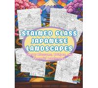 Stained Glass Japanese Nature Coloring Book: Bold and Easy Designs: Cherry Blossoms, Bridges, and Peaceful Landscapes in Stained Glass Style