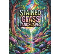 Stained Glass Landscapes - 105-Page Coloring Book