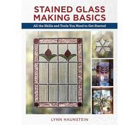 Stained Glass Making Basics: All the Skills and Tools You Need to Get Started