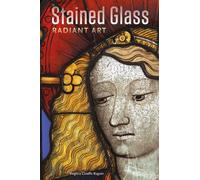 Stained Glass: Radiant Art (Getty Publications - (Yale))