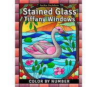 Stained Glass Tiffany Windows: Color by Number Coloring Book for Adults (Stained Glass Coloring Book for Adults)