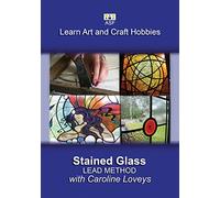 Stained Glass with Caroline Loveys - Lead Came Method