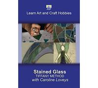 Stained Glass with Caroline Loveys - Tiffany Method