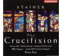 STAINER/KAY/HILL/PHILLIPS/BBC SINGERS: CRUCIFIXION - CD