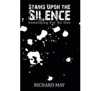 Stains Upon the Silence: something for no one