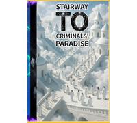 Stairway to criminals' paradise