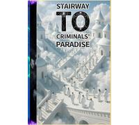 Stairway to criminals' paradise