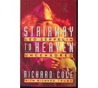 Stairway to Heaven: Led Zeppelin Uncensored