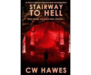 Stairway to Hell: A Pierce Mostyn Paranormal Investigation: 2