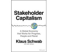 Stakeholder Capitalism: A Global Economy that Works for Progress, People and Planet