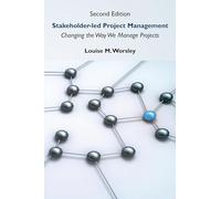 Stakeholder-led Project Management: Changing the Way We Manage Projects (Issn)
