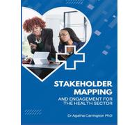 Stakeholder Mapping and Engagement in the Health Sector: A Workbook