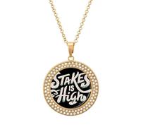 Stakes Is High Women's Necklace Round Pendant Circle Charm Necklaces Fashion Jewelry