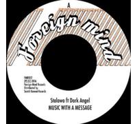 STALAWA FT DARK ANGEL - MUSIC WITH A MESSAGE ( Label : FOREIGN MIND ) [7" VINYL]