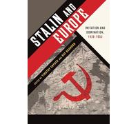 Stalin and Europe: Imitation And Domination, 1928-1953 - Paperback NEW Timothy S