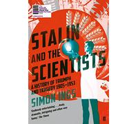 Stalin and the Scientists: A History of Triumph and Tragedy 1905-1953 (Main)