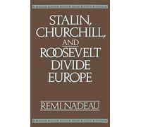 Stalin, Churchill, and Roosevelt Divide Europe