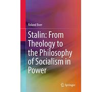 Stalin: From Theology to the Philosophy of Socialism in Power