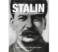 Stalin: Man of Steel or Mass Murderer? (WWII Leaders)