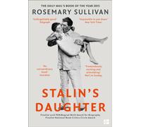 Stalin’s Daughter : The Extraordinary and Tumultuous Life of Svetlana Alliluyeva