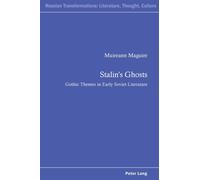 Stalin’s Ghosts : Gothic Themes in Early Soviet Literature