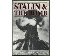 Stalin & the Bomb - The Soviet Union & Atomic Energy, 1939-1956: Soviet Union and Atomic Energy, 1939-56