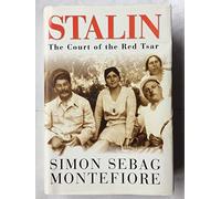 Stalin: The Court of the Red Tsar (First Printing)