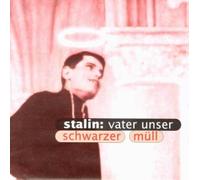 Stalin - Vater Unser-Schwarzer Müll