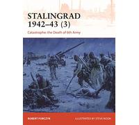 Stalingrad 1942–43 (3): Catastrophe: Death of 6th Army – Osprey Publishing