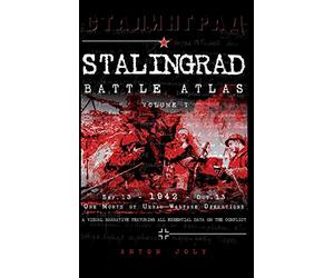 Stalingrad Battle Atlas: Volume I