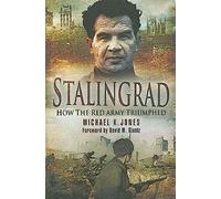 Stalingrad: How the Red Army Triumphed