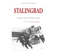 STALINGRAD: The Battle and the Air Bridge to Death