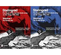 Stalingrad: The Death of the German Sixth Army on the Volga, 1942-1943: Volume 1: The Bloody Fall / Volume 2: The Brutal Winter