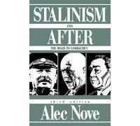 Stalinism and After: The Road to Gorbachev