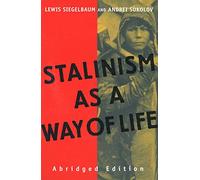 Stalinism as a Way of Life - A Narrative in Documents Abridged Edition (Annals of Communism)