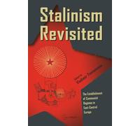 Stalinism Revisited: The Establishment of Communist Regimes in East-Central Europe