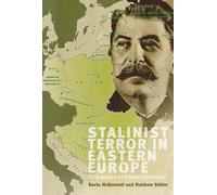 Stalinist Terror in Eastern Europe: Elite Purges and Mass Repression
