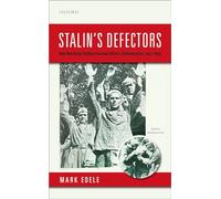 Stalin's Defectors: How Red Army Soldiers became Hitler's Collaborators, 1941-1945