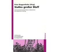 Stalins Großer Bluff: Die Geschichte Der Stalin-Note in Dokumenten Der Sowjetischen Führung: 95 (Schriftenreihe Der Vierteljahrshefte Für Zeitgeschichte)