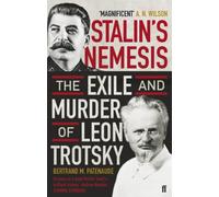 Stalin's Nemesis: The Exile and Murder of Leon Trotsky (Main)