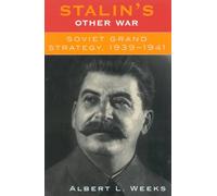 Stalin's Other War: Soviet Grand Strategy, 1939-1941: Soviet Grand Strategy, 1939-1941