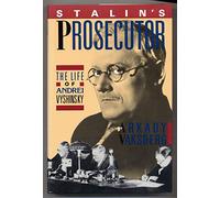 Stalin's Prosecutor: The Life of Andrei Vyshinsky