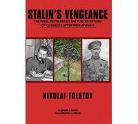 Stalin's Vengeance: The Final Truth About the Forced Return of Russians After World War II