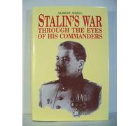 Stalin's War: Through the Eyes of His Own Commanders
